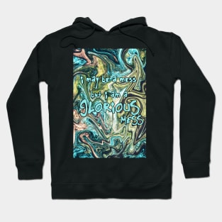 A Glorious Mess Hoodie